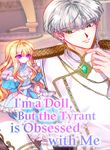 I’m a Doll, but the Tyrant Is Obsessed With Me